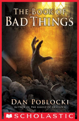 The Book Of Bad Things By Dan Poblocki Nook Book Ebook Barnes Noble