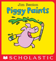 Title: Piggy Paints: A Big & Little Book, Author: Jim Benton