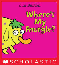 Title: Where's My Fnurgle?: A Peek-A-Boo Book, Author: Jim Benton