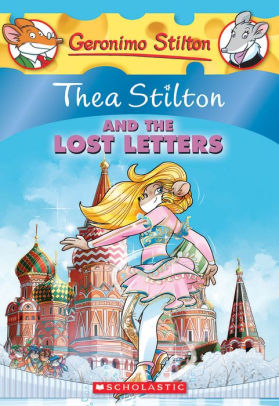 Thea Stilton And The Lost Letters Geronimo Stilton Thea Series 21 By Thea Stilton Paperback Barnes Noble