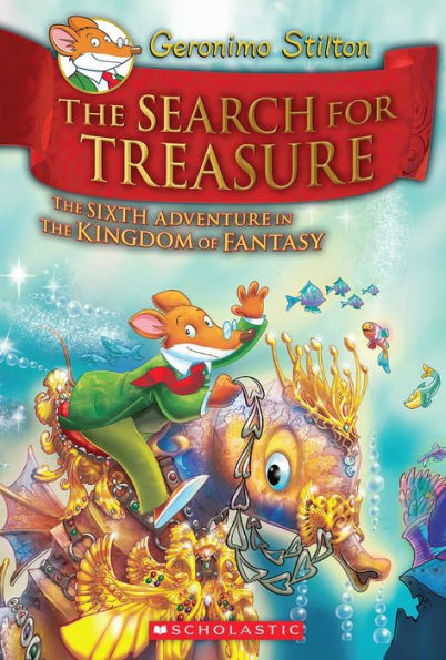 The Search for Treasure (Geronimo Stilton: Kingdom of Fantasy Series #6)