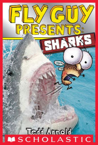 Title: Fly Guy Presents: Sharks (Scholastic Reader Series: Level 2), Author: Tedd Arnold