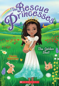 Title: The Golden Shell (Rescue Princesses Series #12), Author: Paula Harrison