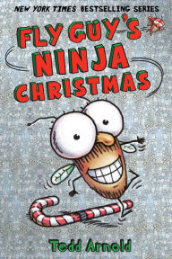 Title: Fly Guy's Ninja Christmas (Fly Guy Series #16), Author: Tedd Arnold