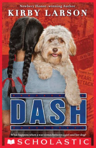 Title: Dash (Dogs of World War II Series), Author: Kirby Larson