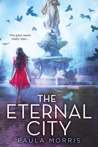 Title: The Eternal City, Author: Paula Morris