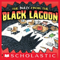 Title: The Bully from the Black Lagoon, Author: Mike Thaler