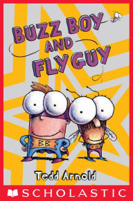 Title: Buzz Boy and Fly Guy (Fly Guy Series #9), Author: Tedd Arnold