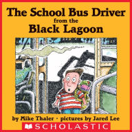 Title: The School Bus Driver from the Black Lagoon, Author: Mike Thaler