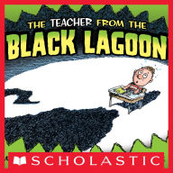 Title: The Teacher from the Black Lagoon, Author: Mike Thaler