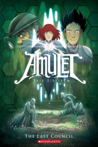 Title: The Last Council (Amulet Series #4), Author: Kazu Kibuishi