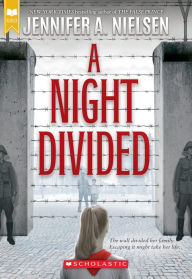 Title: A Night Divided, Author: Jennifer A. Nielsen