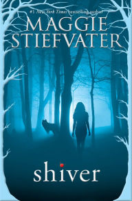 Title: Shiver (Wolves of Mercy Falls/Shiver Series #1), Author: Maggie Stiefvater