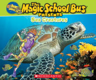 Title: The Magic School Bus Presents: Sea Creatures, Author: Tom Jackson