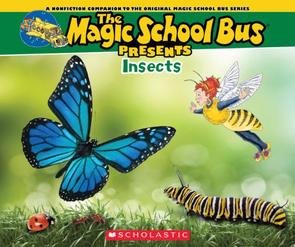 The Magic School Bus Presents: Insects