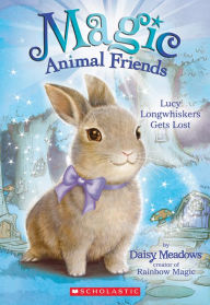 Title: Lucy Longwhiskers Gets Lost (Magic Animal Friends Series #1), Author: Daisy Meadows