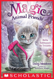 Title: Bella Tabbypaw in Trouble (Magic Animal Friends Series #4), Author: Daisy Meadows