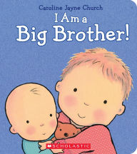 Title: I Am a Big Brother, Author: Caroline Jayne Church