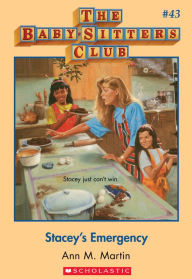 Title: Stacey's Emergency (The Baby-Sitters Club Series #43), Author: Ann M. Martin