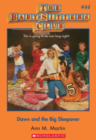 Title: Dawn and the Big Sleepover (The Baby-Sitters Club Series #44), Author: Ann M. Martin