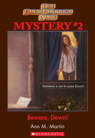 Title: Beware, Dawn! (The Baby-Sitters Club Mystery #2), Author: Ann M. Martin