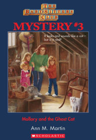 Title: Mallory and the Ghost Cat (The Baby-Sitters Club Mystery #3), Author: Ann M. Martin