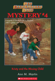 Title: Kristy and the Missing Child (The Baby-Sitters Club Mystery #4), Author: Ann M. Martin