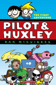 Title: Pilot and Huxley: A Graphic Novel (Pilot and Huxley #1), Author: Dan  McGuiness