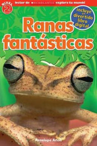 Title: Ranas fantásticas (Fantastic Frogs: Scholastic Discover More Reader, Level 2), Author: Penelope Arlon