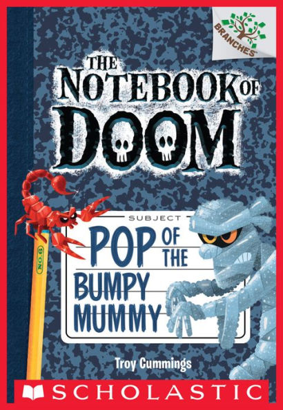 Pop of the Bumpy Mummy (The Notebook of Doom Series #6)