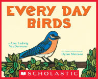 Title: Every Day Birds, Author: Amy Ludwig VanDerwater