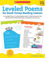 Leveled Poems for Small-Group Reading Lessons: 40 Just-Right Poems for Guided Reading Levels E-N With Mini-Lessons That Teach Key Phonics Skills, Build Fluency, and Meet the Common Core