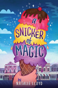 Title: A Snicker of Magic, Author: Natalie Lloyd