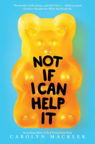 Free e books for free download Not If I Can Help It by Carolyn Mackler 