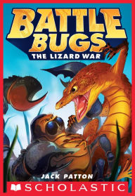Title: The Lizard War (Battle Bugs Series #1), Author: Jack Patton