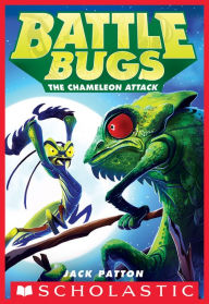 Title: The Chameleon Attack (Battle Bugs Series #4), Author: Jack Patton