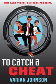 Title: To Catch a Cheat: A Jackson Greene Novel, Author: Varian Johnson