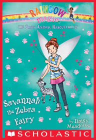 Title: Savannah the Zebra Fairy (Rainbow Magic: Baby Animal Rescue Fairies #4), Author: Daisy Meadows