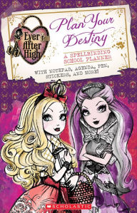 Title: Ever After High: Plan Your Destiny: A Spellbinding School Planner, Author: Scholastic