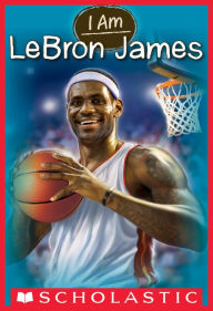 Lebron James (I Am Series #12)