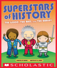 Title: Superstars of History: The Good, The Bad, and the Brainy, Author: R. G. Grant