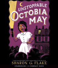 Title: Unstoppable Octobia May, Author: Sharon G. Flake