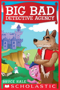 Title: Big Bad Detective Agency, Author: Bruce Hale