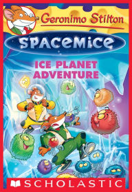 Title: Ice Planet Adventure (Geronimo Stilton: Spacemice Series #3), Author: Geronimo Stilton