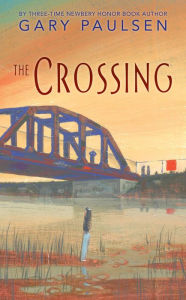 Title: The Crossing, Author: Gary Paulsen