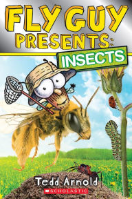 Title: Fly Guy Presents: Insects (Scholastic Reader Series: Level 2), Author: Tedd Arnold