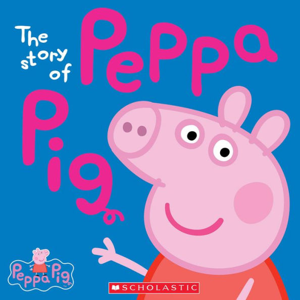 The Story of Peppa Pig (Peppa Pig Series)