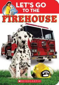 Title: Let's Go to the Firehouse, Author: Scholastic