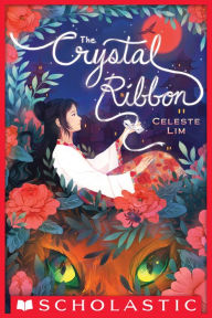 Title: The Crystal Ribbon, Author: Celeste Lim