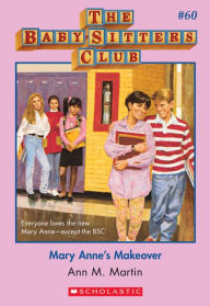Title: Mary Anne's Makeover (The Baby-Sitters Club Series #60), Author: Ann M. Martin